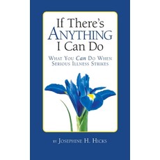 (英文圖書) If There's Anything I Can Do: What You Can Do When Serious Illness Strikes 平裝版, Spark Publications, 英文