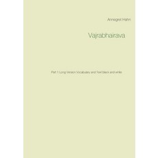 Vajrabhairava: Part 1 Long Version Vocabulary and Text black and white 平裝版, Books on Demand, 英語