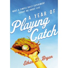 (英文圖書) A Year of Playing Catch: What a Simple Daily Experiment Taught Me about Life 平裝版, Zondervan, English
