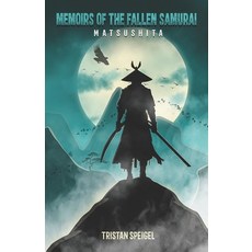 (英文圖書) Memoirs of the Fallen Samurai 平裝版, Independently Published, 英文