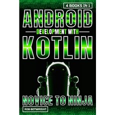 (英文圖書) Android Development With Kotlin: Novice To Ninja 平裝版, Pastor Publishing Ltd, 英文