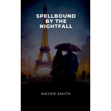 (英文圖書) Spellbound by the Nightfall 平裝版, Mayer Smith, 英文