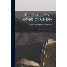 (英文圖書) The Cities and Towns of China: A Geographical Dictionary 平裝版, Legare Street Press, 英文