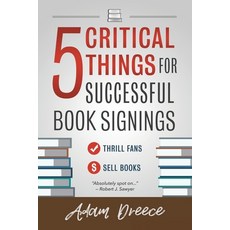 (英文圖書) 5 Critical Things For Successful Book Signings: An essential guide for any author 平裝版, Adzo Publishing, 英文