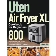 (英文圖書) Uten Air Fryer XL Cookbook for Beginners: 800-Day Crispy and Easy Recipes to Ma... 精裝版, Thomas Ten, 英文