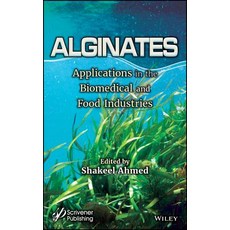 Alginates: Applications in the Biomedical and Food Industries 精裝版, Wiley-Scrivener, 英文