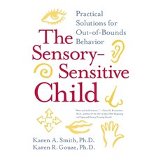 (英文圖書) The Sensory-Sensitive Child: Practical Solutions for Out-Of-Bounds Behavior 平裝版, William Morrow & Company, 英文