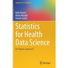 Statistics for Health Data Science: An Organic Approach 精裝版, Springer, 英文