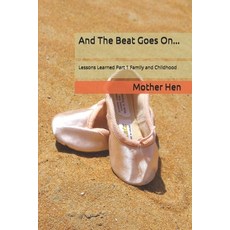 (英文圖書) And The Beat Goes On...: Lessons Learned Part 1 Family and Childhood 平裝版, Independently Published, 英文