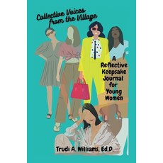 (英文圖書) Collective Voices from the Village: A Reflective Keepsake Journal for Young Women 平裝版, Xlibris Us, 英文