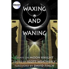 (英文圖書) Waxing and Waning: Essays on Moon Knight 平裝版, Sequart Research & Literacy..., 英文