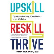 (英文圖書) Upskill Reskill Thrive: Optimizing Learning and Development in the Workplace 平裝版, Cast, Inc., 英文
