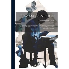 (英文圖書) Human Conduct: A Textbook in General Philosophy and Applied Psychology for Students in High S... 平裝版, Legare Street Press, 英文