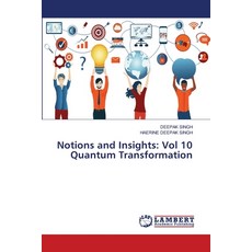 (英文圖書) Notions and Insights: Vol 10 Quantum Transformation 平裝版, LAP Lambert Academic Publis..., 英文