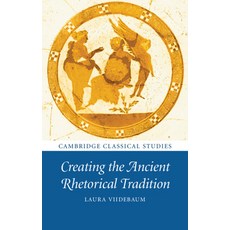 (英文圖書) Creating the Ancient Rhetorical Tradition 精裝版, Cambridge University Press, 英文