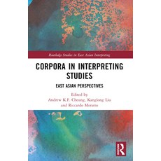 (英文圖書) Corpora in Interpreting Studies: East Asian Perspectives 平裝版, Routledge, 英文