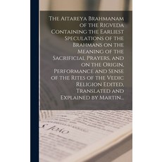 (英文圖書) The Aitareya Brahmanam of the Rigveda Containing the Earliest Speculations of the Brahmans on... 精裝版, Legare Street Press, 英文