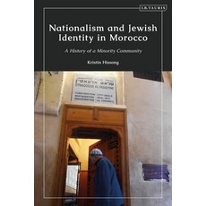 Nationalism and Jewish Identity in Morocco: A History of a Minority Community 精裝版, I. B. Tauris & Company, 英文