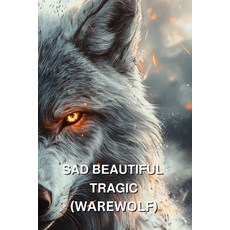 (英文圖書) Sad Beautiful Tragic (Warewolf) 平裝版, Thaddeus Moreau, 英文