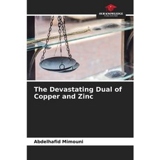 (英文圖書) The Devastating Dual of Copper and Zinc 平裝版, Our Knowledge Publishing, 英文