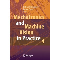 (英文圖書) Mechatronics and Machine Vision in Practice 4 平裝版, Springer, 英文