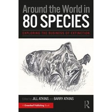 Around the World in 80 Species: Exploring the Business of Extinction 平裝版, Routledge, 英文