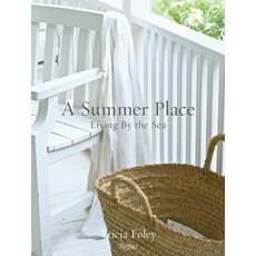 A Summer Place: Living by the Sea 精裝版, Rizzoli International Publications, 英文