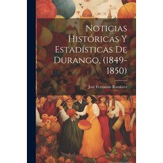 (英文書) Noticias Históricas y Estadísticas de Durango (1849-1850) 平裝版, Legare Street Press, 英文