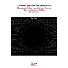 (英文圖書) Advanced Materials in Construction: Harnessing Carbon Nanotubes and Carbon Fibers for Enhance... 平裝版, Eliva Press, 英文