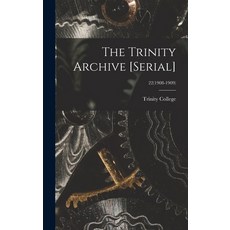 (英文圖書) The Trinity Archive [serial]; 22(1908-1909) 精裝版, Legare Street Press, 英文