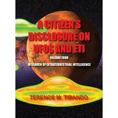 (英文圖書) A Citizen's Disclosure on UFOs and Eti - Volume Four - In Search of Extraterrestrial Life: In... 精裝版, Terence M. Tibando, 英文