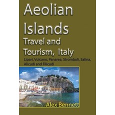 (英文圖書) Aeolian Islands Travel and Tourism Italy: Lipari Vulcano Panarea Stromboli Salina Alicu... 平裝版, Independently Published, 英文