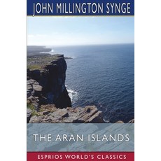 (英文圖書) The Aran Islands (Esprios Classics) 平裝版, Blurb, 英文