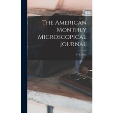 (英文圖書) The American Monthly Microscopical Journal; v. 6 (1885) 精裝版, Legare Street Press, 英文