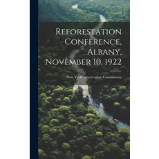 (英文圖書) Reforestation Conference Albany November 10 1922 精裝版, Legare Street Press, 英文
