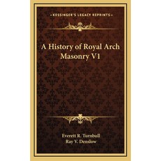 A History of Royal Arch Masonry V1 精裝版, Kessinger Publishing, 英文