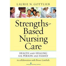 (英文圖書) Strengths-Based Nursing Care: Health And Healing For Person And Family 平裝版, Springer Publishing Company, 英文