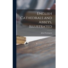 (英文圖書) English Cathedrals and Abbeys Illustrated 精裝版, Hassell Street Press, 英文