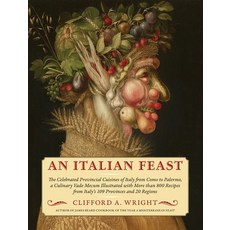(英文圖書) An Italian Feast: The Celebrated Provincial Cuisines of Italy from Como to Palermo a Culinar... 精裝版, Clifford A. Wright, 英文