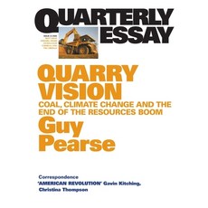 (英文圖書) Quarry Vision: Coal Climate Change and the End of the Resources Boom; Quarterl... 平裝版, Quarterly Essay, 英文