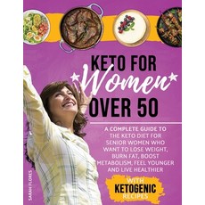 Keto For Women Over 50: A Complete Guide To The Keto Diet For Senior Women Who Want To Lose Weight ... 平裝版, Andrea Giacomazzi, 英文