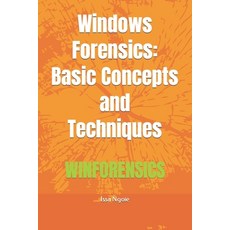 (英文圖書) Windows Forensics: Basic Concepts and Techniques 平裝版, Independently Published, 英文