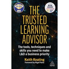 (英文圖書) The Trusted Learning Advisor: The Tools Techniques and Skills You Need to Make L&d a Busines... 精裝版, Kogan Page, 英文