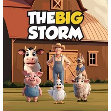 (英文圖書)The Big Storm: A Story About A Group of Farm Animals Who Face A Dangerous Storm... 精裝版, Daniel Designs, 英文