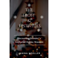 (英文圖書) The Frost & Festivities: Discovering Germany's Uncharted Holiday Wonders 平裝版, Pedigree, 英文