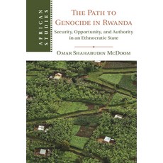 The Path to Genocide in Rwanda: Security Opportunity and Authority in an Ethnocratic State 精裝版, Cambridge University Press, 英文