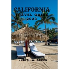 (英文圖書) California Travel Guide 2023: Discover the beauty of California 平裝版, Independently Published, 英文