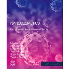 Nanocosmetics: Fundamentals Applications and Toxicity 平裝版, Elsevier, 英文