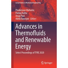 (英文圖書) Advances in Thermofluids and Renewable Energy: Select Proceedings of Tfre 2020 平裝版, Springer, 英文