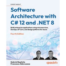 (英文圖書) Software Architecture with C# 12 and .NET 8 - Fourth Edition: Build enterprise applications u... 平裝版, Packt Publishing, 英文